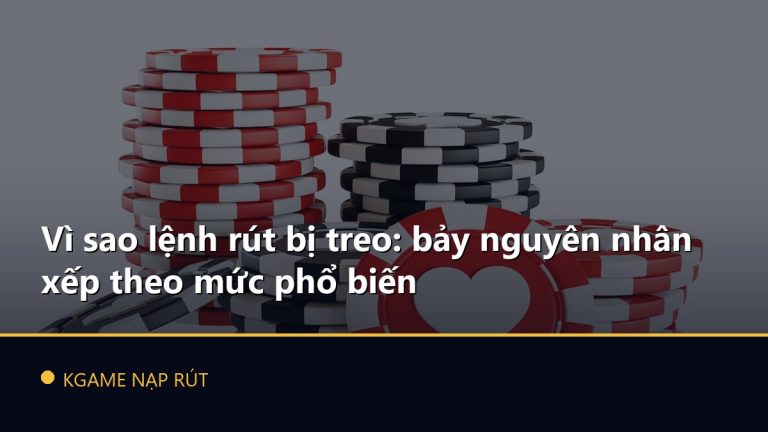Vì sao lệnh rút bị treo: bảy nguyên nhân xếp theo mức phổ biến